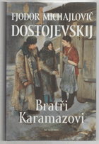 Bratři Karamazovi - román o čtyřech dílech s epilogem