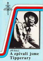 A zpívali jsme Tipperary - výcvik československých parašutistů ve Velké Británii