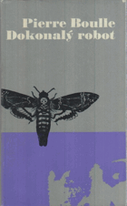 Dokonalý robot a jiné povídky