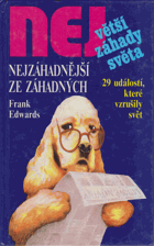 Nejzáhadnější ze záhadných Největší záhady světa