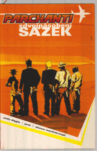 Parchanti II. Zdvojnásobení sázek