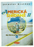 Americká snídaně. II, Na Havaj přes Údolí smrti
