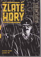 ZLATÉ HORY Labyrint uvádí černobílý komiks Zlaté Hory - hraje Alois Nebel