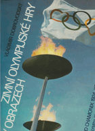 Zimní olympijské hry v obrazech - z dějin zimních olympijských her od 1. her roku 1924 v ...